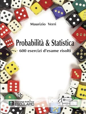 cover image of Probabilità e Statistica. 600 esercizi d'esame risolti